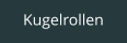 Kugelrollen